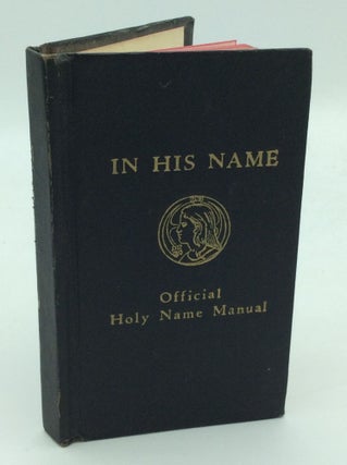 Item #193644 IN HIS NAME: Official Holy Name Manual