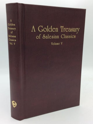 Item #193654 A GOLDEN TREASURY OF SALESIAN CLASSICS, Volume V. ed Jennifer Grimaldi