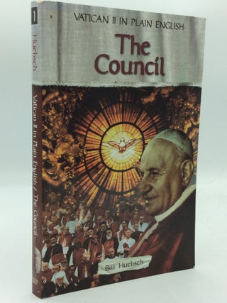 Item #193659 VATICAN II IN PLAIN ENGLISH: THE COUNCIL. Bill Huebsch