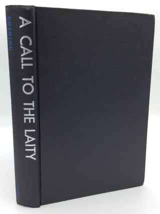 Item #193704 A CALL TO THE LAITY: Addresses on the Lay Apostolate. Rev. Richard J. Cushing