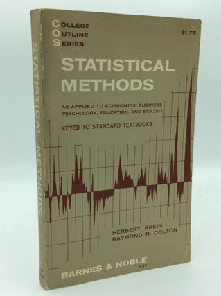 Item #193737 STATISTICAL METHODS. Herbert Arkin, Raymond R. Colton