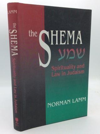Item #193756 THE SHEMA: Spirituality and Law in Judaism. Norman Lamm