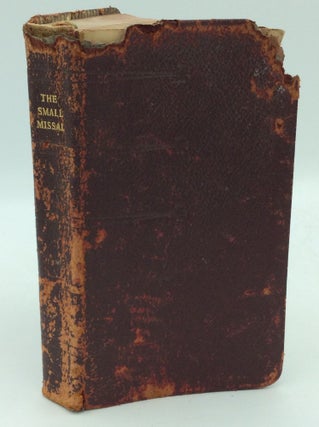 Item #193786 THE SMALL MISSAL Containing the Proper of the Mass for All Sundays and the Principal...