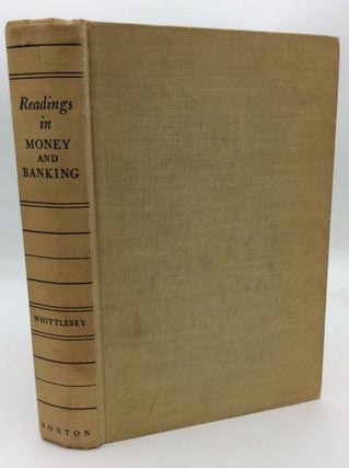 Item #193802 READINGS IN MONEY AND BANKING. Charles R. Whittlesey