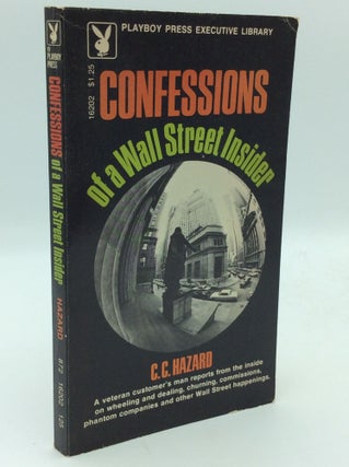 Item #193808 CONFESSIONS OF A WALL STREET INSIDER. C C. Hazard