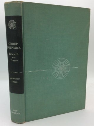 Item #193822 GROUP DYNAMICS: Research and Theory. Dorwin Cartwright, eds Alvin Zander