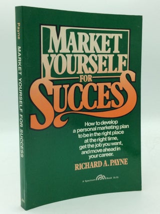Item #193877 MARKET YOURSELF FOR SUCCESS. Richard A. Payne