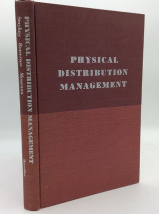 Item #193878 PHYSICAL DISTRIBUTION MANAGEMENT: Logistics Problems of the Firm. Donald J. Bowersox...
