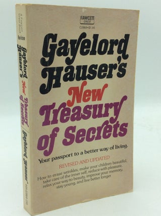 Item #193887 GAYELORD HAUSER'S NEW TREASURY OF SECRETS. Gayelord Hauser
