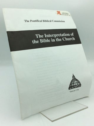 Item #193896 THE INTERPRETATION OF THE BIBLE IN THE CHURCH. The Pontifical Biblical Commission