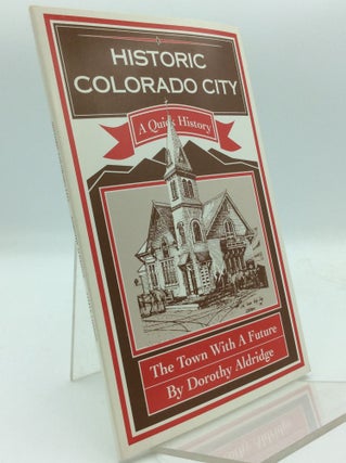 Item #193917 HISTORIC COLORADO CITY: Town of the Future. Dorothy Aldridge