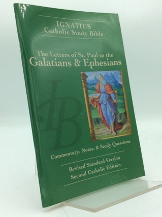 Item #193952 THE LETTERS OF SAINT PAUL TO THE GALATIANS AND TO THE EPHESIANS. Curtis Mitch Scott...