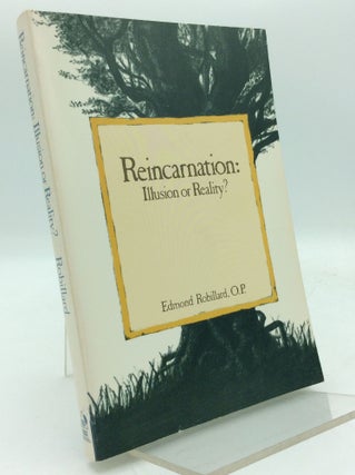 Item #193983 REINCARNATION: ILLUSION OR REALITY? Edmond Robillard