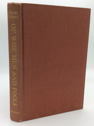Item #194029 OF WISE MEN AND FOOLS: Realism in the Bible. David Edman