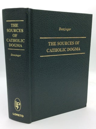 Item #194050 THE SOURCES OF CATHOLIC DOGMA. Henry Denzinger, tr Roy J. Deferrari