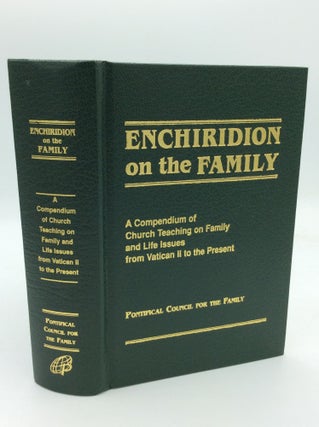 Item #194060 ENCHIRIDION ON THE FAMILY: A Compendium of Church Teaching on Family and Life Issues...