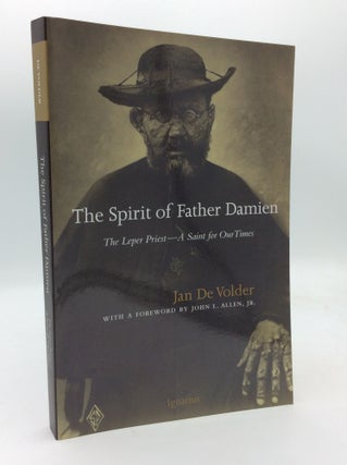 Item #194088 THE SPIRIT OF FATHER DAMIEN: The Leper Priest -- a Saint for Our Times. Jan de Volder