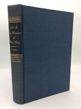 Item #194092 ALL OF THE WOMEN OF THE BIBLE. Edith Deen