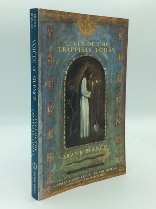 Item #194099 VOICES OF SILENCE: Lives of the Trappists Today. Frank Bianco