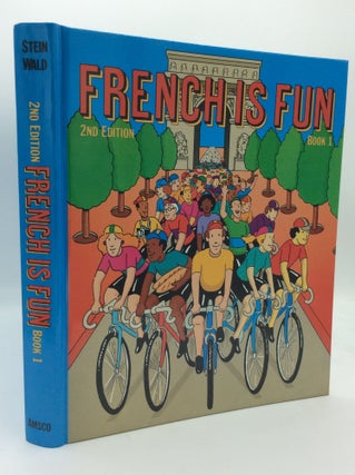 Item #194140 FRENCH IS FUN, Book 1: Lively Lessons for Beginners. Gail Stein, Heywood Wald