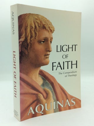 Item #194171 LIGHT OF FAITH: The Compendium of Theology. St. Thomas Aquinas