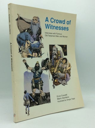 Item #194268 A CROWD OF WITNESSES: Interviews with Famous Old Testament Men and Women. Enzo...