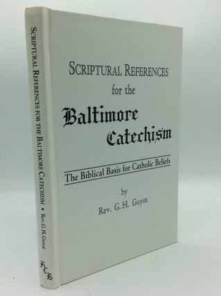 Item #194288 SCRIPTURAL REFERENCES FOR THE BALTIMORE CATECHISM: The Biblical Basis for Catholic...