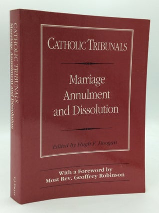 Item #194302 CATHOLIC TRIBUNALS: Marriage Annulment and Dissolution. ed Hugh F. Doogan
