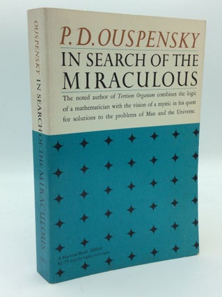 Item #194402 IN SEARCH OF THE MIRACULOUS: Fragments of an Unknown Teaching. P D. Ouspensky