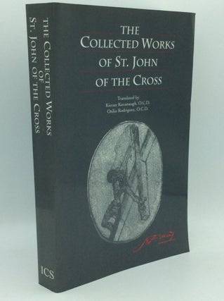 Item #194408 THE COLLECTED WORKS OF SAINT JOHN OF THE CROSS. St. John of the Cross, Kieran...