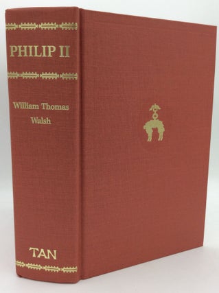 Item #194446 PHILIP II. William Thomas Walsh