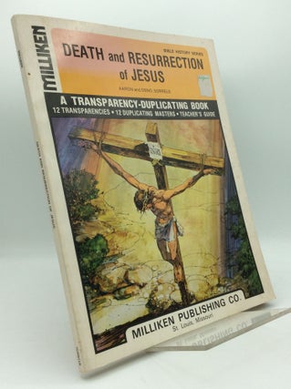 Item #194463 DEATH AND RESURRECTION OF JESUS: Teacher's Guide. Aaron, Deno Sorrels