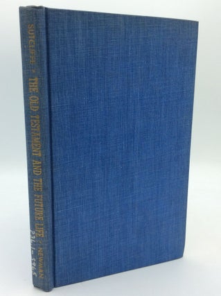 Item #194516 THE OLD TESTAMENT AND THE FUTURE LIFE. Edmund F. Sutcliffe