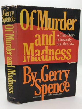 Item #194527 OF MURDER AND MADNESS. Gerry Spence
