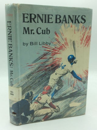 Item #194529 ERNIE BANKS: MR. CUB. Bill Libby