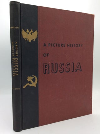 Item #194654 A PICTURE HISTORY OF RUSSIA. ed John Stuart Martin