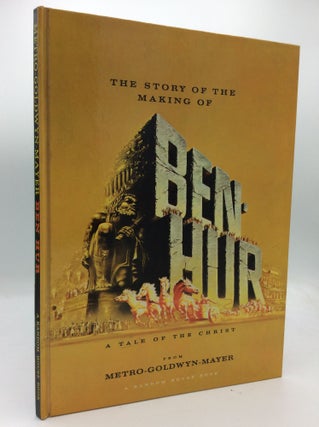 Item #194656 THE STORY OF THE MAKING OF BEN-HUR: A Tale of the Christ. Metro-Goldwyn-Mayer