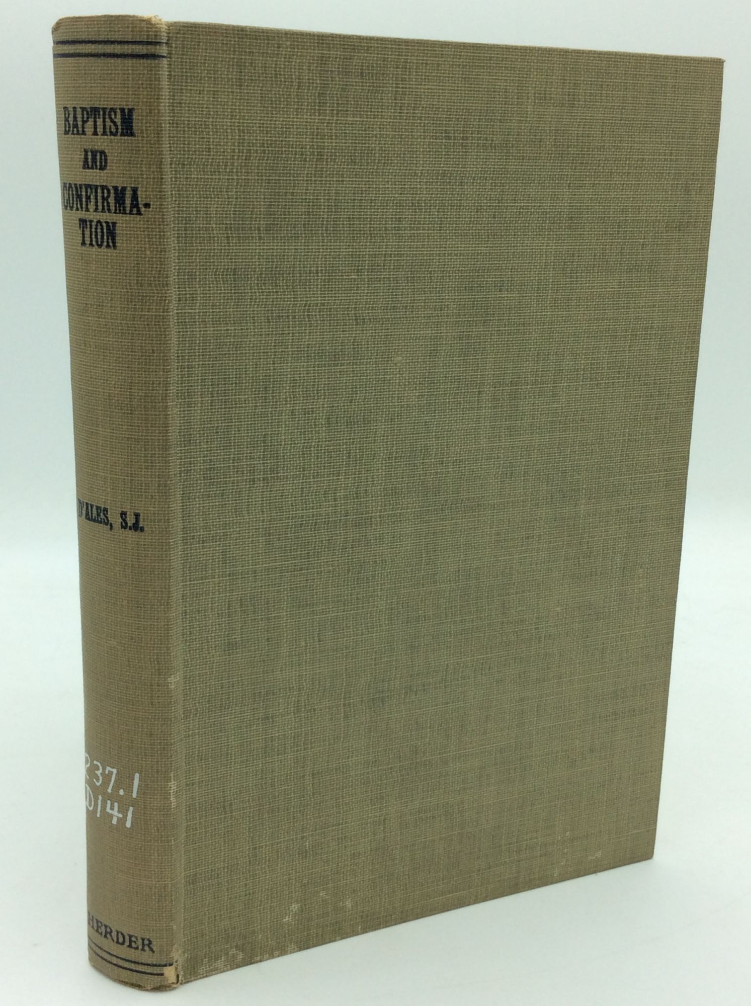 BAPTISM AND CONFIRMATION | Rev. Adhemar d'Ales | First Edition, First ...