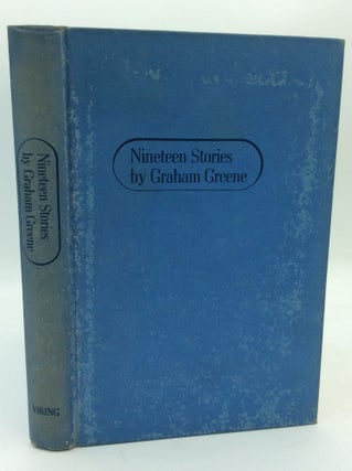 Item #194659 NINETEEN STORIES BY GRAHAM GREENE. Graham Greene