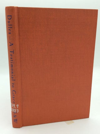 Item #194673 A TESTIMONIAL TO GRACE. Avery Dulles