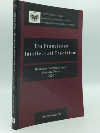 Item #194675 THE FRANCISCAN INTELLECTUAL TRADITION: Washington Theological Union Symposium Papers...