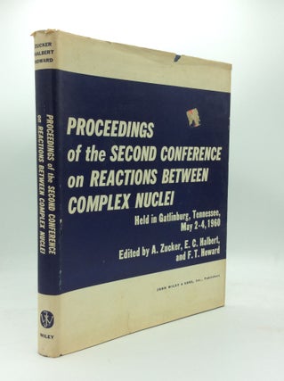 Item #19469 REACTIONS BETWEEN COMPLEX NUCLEI: Proceedings of the Second Conference on Reactions...