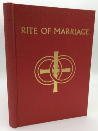 Item #194723 THE RITE OF MARRIAGE: English Translation Approved by the National Conference of...