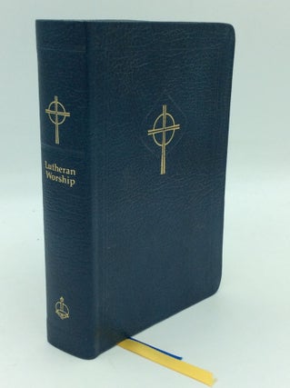 Item #194757 LUTHERAN WORSHIP. The Commission on Worship of the Lutheran Church - Missouri Synod