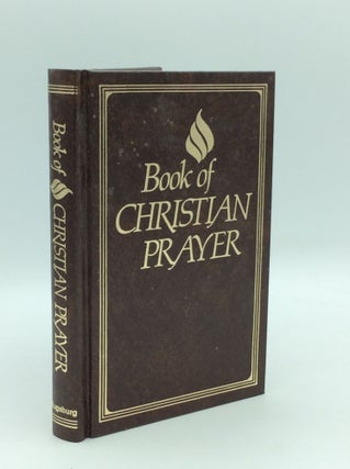 Item #194758 BOOK OF CHRISTIAN PRAYER. Leslie F. Brandt