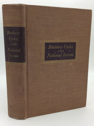 Item #194838 BUSINESS CYCLES AND NATIONAL INCOME. Alvin H. Hansen