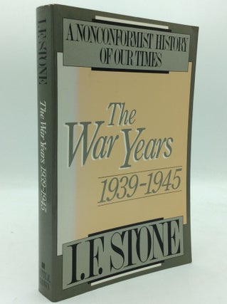 Item #194845 THE WAR YEARS 1939-1945. I F. Stone