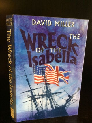 Item #19487 THE WRECK OF THE ISABELLA. David Miller