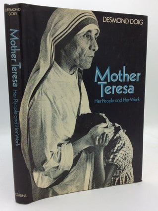 Item #194932 MOTHER TERESA: Her People and Her Work. Desmond Doig