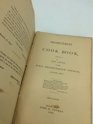 PRESBYTERIAN COOK BOOK, Compiled by the Ladies of the First Presbyterian Church, Dayton, Ohio.